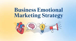 What is Emotional Marketing