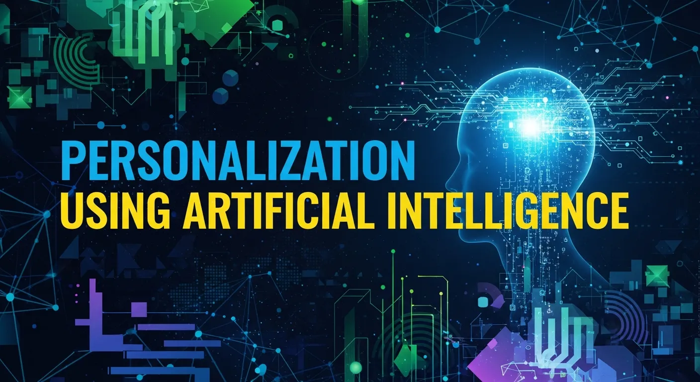 Personalization using artificial intelligence