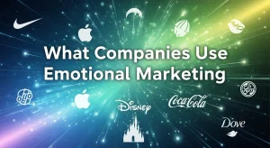 What Companies Use Emotional Marketing