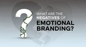 What are the Negatives of Emotional Branding