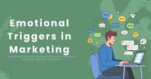 Emotional Triggers in Marketing
