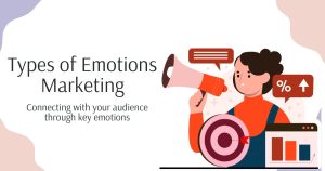 Types of Emotions Used in Marketing?