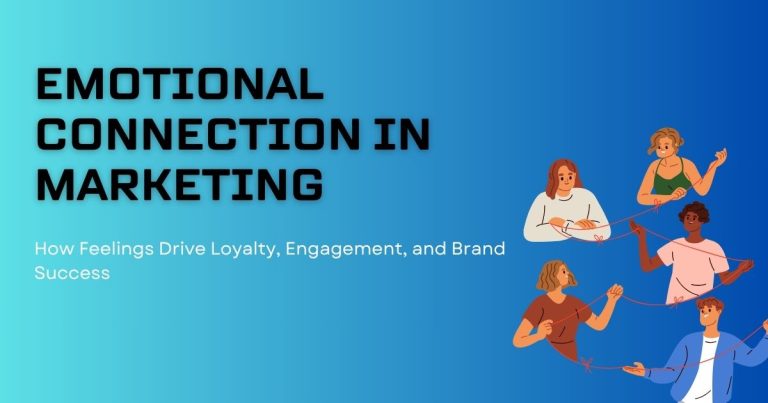 Emotional Marketing: Strategies to Drive Loyalty