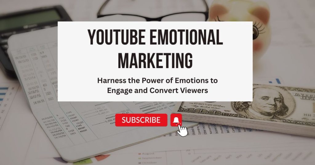 How to Master YouTube Emotional Marketing