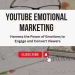 How to Master YouTube Emotional Marketing