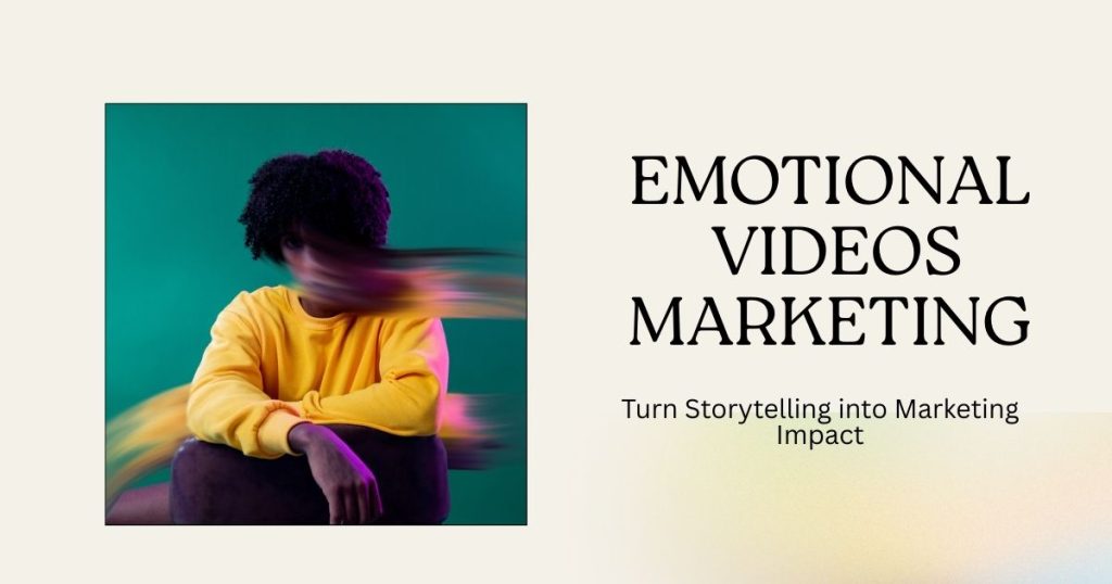 Emotional Videos Marketing