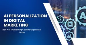AI Personalization in Digital Marketing
