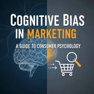 Cognitive Bias in Marketing