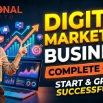Digital Marketing Business A Complete Guide to Starting and Growing Successfully