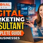 Digital Marketing Consultant A Complete Guide for Businesses